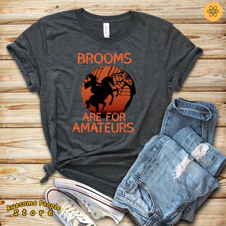 Brooms are for amateurs T-shirt. 
