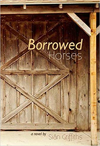 Borrowed Horses by Sian Griffiths