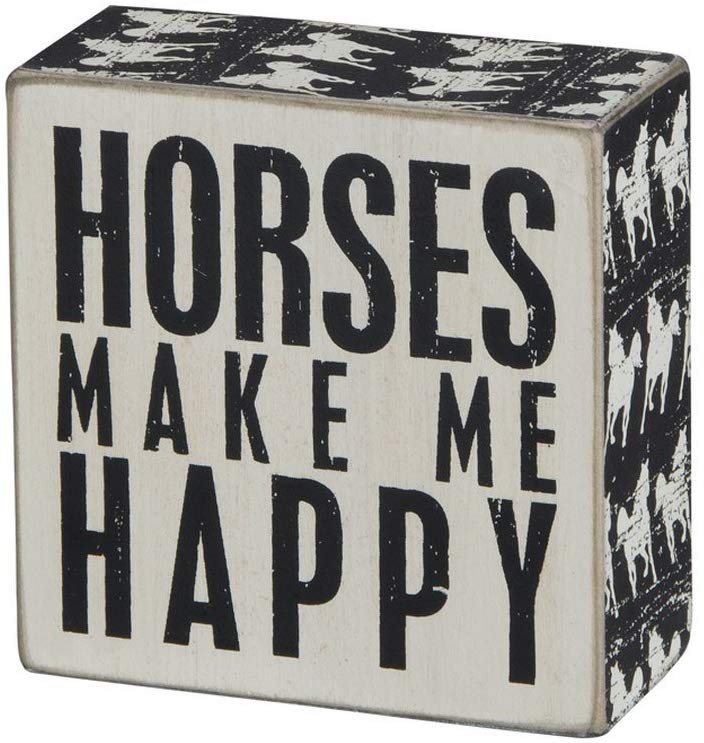 Horses Make Me Happy Sign
