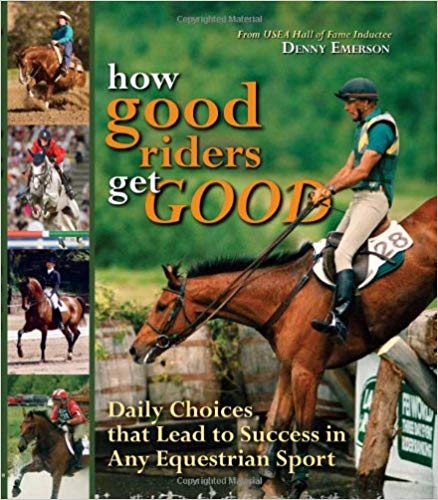 How Good Riders Get Good by Denny Emerson